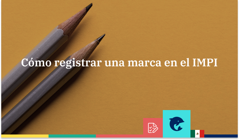 Cómo Registrar Una Marca En El Impi Infoautónomos México 4891