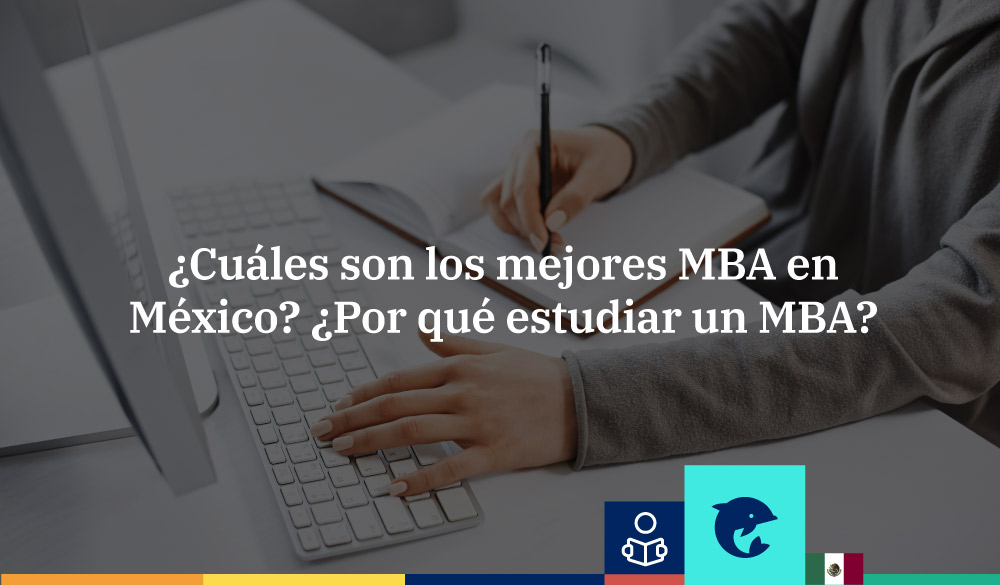 Cu Les Son Los Mejores Mba En M Xico Infoaut Nomos M Xico