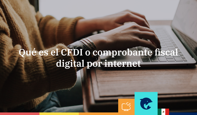 ¿qué Es Cfdi O Comprobante Fiscal Digital Por Internet Infoautónomos Méxicoemk 2581